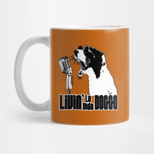 LIVIN' LA VIDA DOGGO Mug